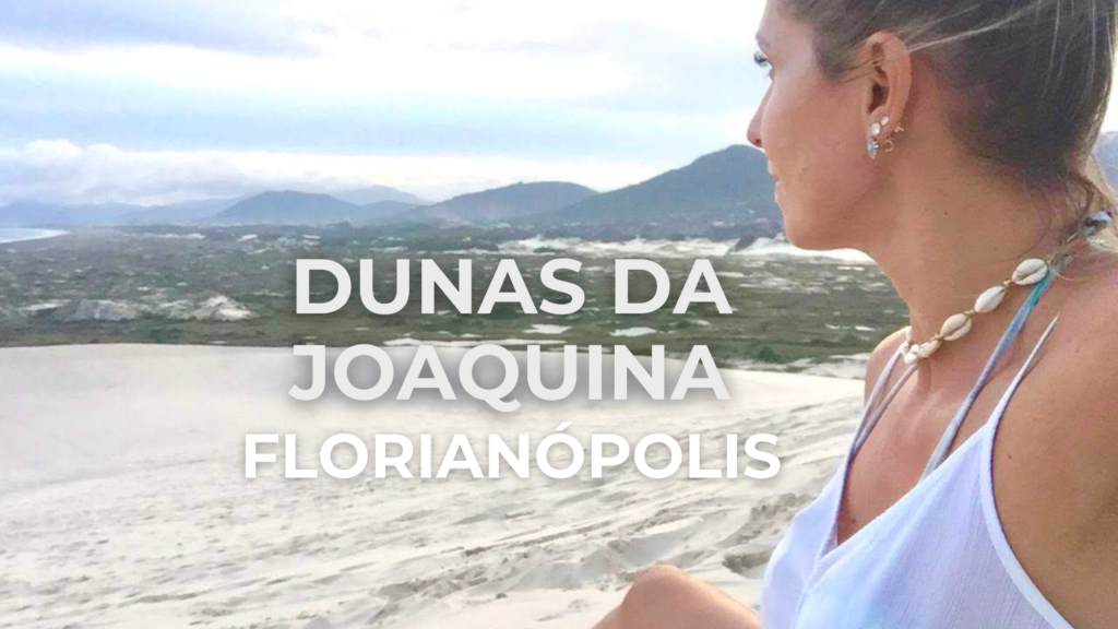 Um Dia Na Praia e Dunas da Joaquina em Florianópolis